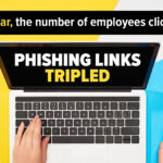 Employees are Falling for 3x More Phishing Scams